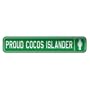 " PROUD COCOS ISLANDER " STREET SIGN COUNTRY COCOS ISLANDS