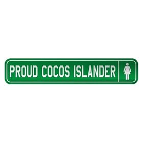 " PROUD COCOS ISLANDER " STREET SIGN COUNTRY COCOS ISLANDS