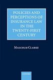 Policies and Perceptions of Insurance Law in the Twenty First Century
