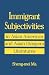 Book Immigrant Subjectivities: In Aasian American and Asian Diaspora Literatures