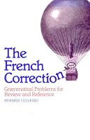 The French Correction: Grammatical Problems for Review and Reference (Yale Language Series)