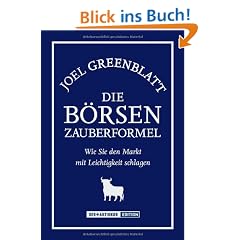 Die B�rsen-Zauberformel. Wie Sie den Markt mit Leichtigkeit schlagen