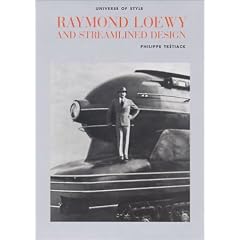Raymond Loewy and Streamlined Design
