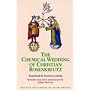 The Chemical Wedding of Christian Rosenkreutz (Magnum Opus Hermetic Sourceworks Series) (Magnum Opus Hermetic Sourceworks Series)