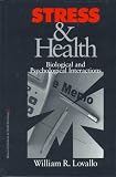 Stress & Health: Biological and Psychological Interactions (Behavioral Medicine and Health Psychology) William R. Lovallo
