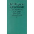 Die Illusionen  der anderen: �ber das Lustprinzip in der Kultur (edition suhrkamp)