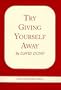 Try Giving Yourself Away