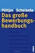 Das gro�e Bewerbungshandbuch