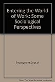 Entering the world of work : some sociological perspectives
