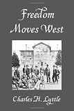 Freedom Moves West: A History of the Western Unitarian Conference, 1852-1952