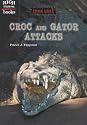 Croc and Gator Attacks (High Interest Books: Animal Attack!)