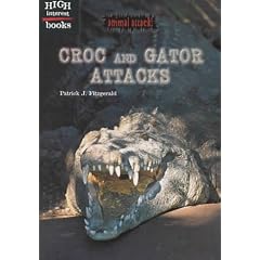 Croc and Gator Attacks (High Interest Books: Animal Attack!)