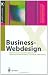 Business-Webdesign: Benutzerfreundlichkeit, Konzeptionierung, Technik, Wartung (X.media.press) (German Edition) Business-Webdesign: Benutzerfreundlichkeit, Konzeptionierung, Technik, Wartung (X.media.press) (German Edition)