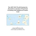 The 2007-2012 World Outlook for Knockdown and Open Wood Sash Excluding Sash Shipped in Window Units book cover