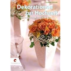 Dekorationen zur Hochzeit: Die sch�nsten Ideen f�r ihr Fest