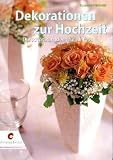 Dekorationen zur Hochzeit: Die sch�nsten Ideen f�r ihr Fest