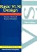 Basic Vlsi Design (Silicon Systems Engineering)