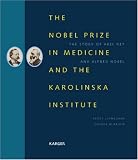 The Nobel Prize in Medicine and the Karolinska Institute: The Story of Axel Key and Alfred Nobel