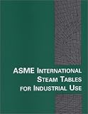 Asme International Steam Tables for Industrial Use (CRTD)