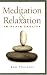 Meditation and Relaxation in Plain English