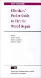 Clinicians' Pocket Guide to Chronic Wound Repair (Books)