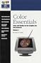 Color Essentials: Color and Quality for the Graphic Arts and Sciences, Vol. 1