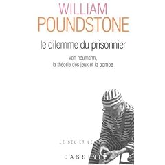 Le dilemme du prisonnier : Von Neumann, la th�orie des jeux et la bombe