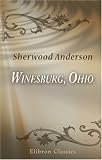 Winesburg, Ohio; a Group of Tales of Ohio Small-Town Life