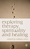 Exploring therapy, spirituality and healing