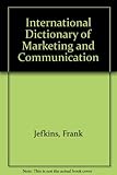 International dictionary of marketing and communication