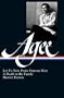 James Agee: Let Us Now Praise Famous Men, A Death in the Family, ShorterFiction (Library of America)