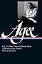 James Agee: Let Us Now Praise Famous Men, a Death in the Family, & Shorter Fiction (Library of America)