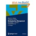 Strategisches Management: Grundlagen - Prozess - Implementierung
