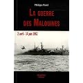 La guerre des Malouines : 2 avril - 14 juin 1982