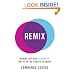 Remix: Making Art and Commerce Thrive in the Hybrid Economy