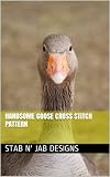 Handsome Goose Cross Stitch Pattern
