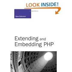 Extending and Embedding PHP (Developer's Library)