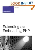Extending and Embedding PHP (Developer's Library)