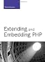 Extending and Embedding PHP (Developer's Library)