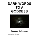 Dark Words to a Goddess