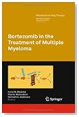 Bortezomib in the Treatment of Multiple Myeloma (Milestones in Drug Therapy)