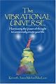 The Vibrational Universe (The Potentials of Consciousness)