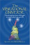 The Vibrational Universe (The Potentials of Consciousness)