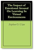 The Impact of Emotional Arousal On Learning In Virtual Environments