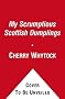 My Scrumptious Scottish Dumplings: The Life of Angelica Cookson Potts