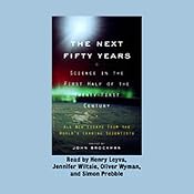 The Next Fifty Years: Science in the First Half of the Twenty-First Century | [John Brockman, Editor]