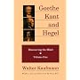 Goethe, Kant, and Hegel: Discovering the Mind. Volume one. (Volume 1)