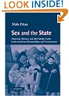 Sex and the State: Abortion, Divorce, and the Family under Latin American Dictatorships and Democracies