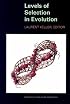 Levels of Selection in Evolution