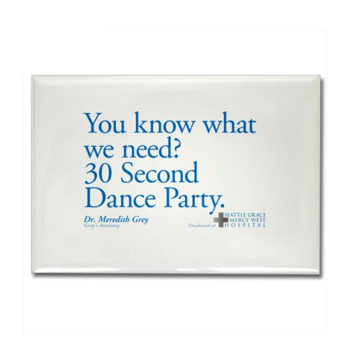 CafePress 30 Second Dance Party Quote Rectangle Magnet - Standard Multi-color